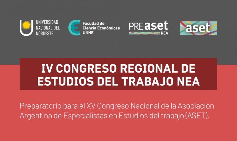 IV Congreso Regional de Estudios del Trabajo NEA