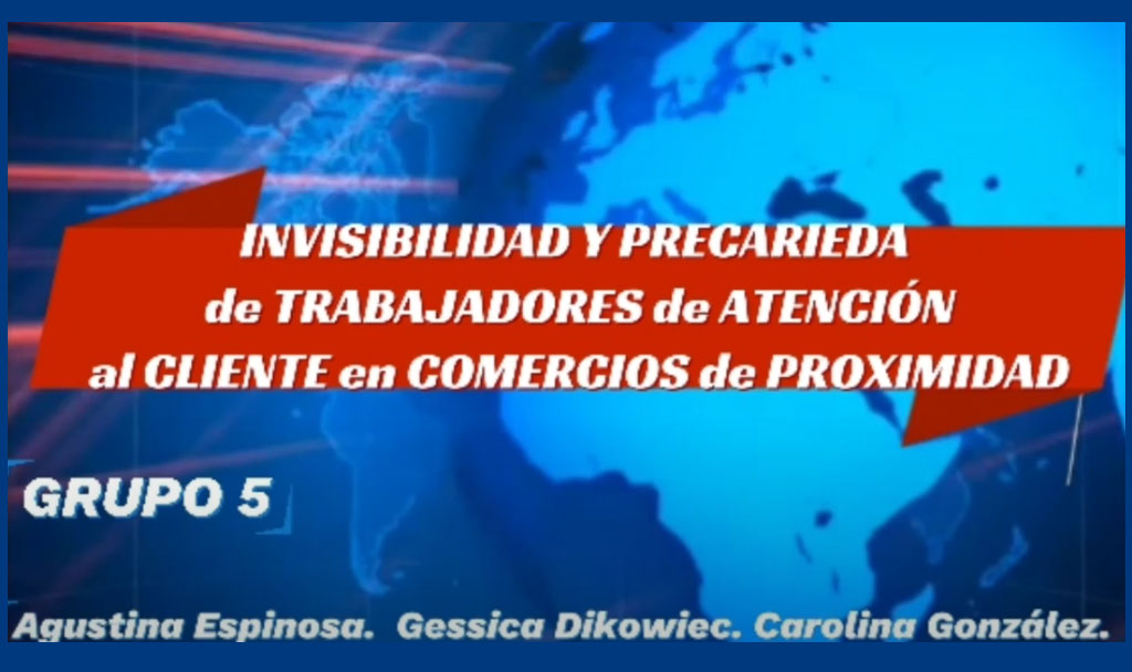 Invisibilidad y Precariedad de los trabajadores de atención al cliente en comercios de proximidad